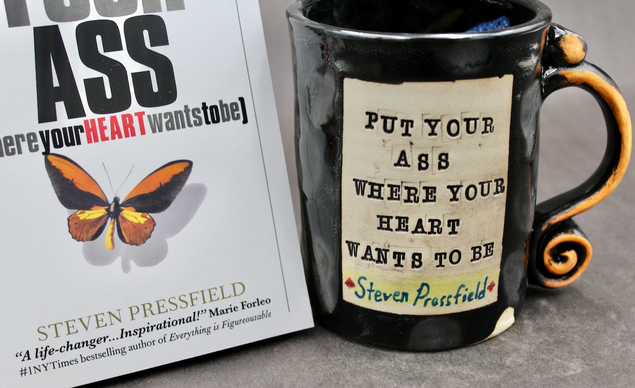 One "Put Your Ass Where Your Heart Wants To Be" Mug (1 of 3) and Book by Steven Pressfield (SK7797)